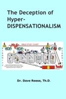 The Deception of Hyper-dispensationalism