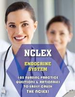 NCLEX Endocrine System: 105 Nursing Practice Questions & Rationales to EASILY Crush the NCLEX!