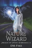 Nature Wizard: Magic of Nasci Books #1-5