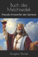Buch des Melchisedek: Pseudo-Entwerfer der Genesis