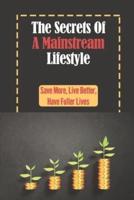 The Secrets Of A Mainstream Lifestyle