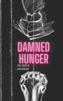 Damned Hunger: Four Terrors
