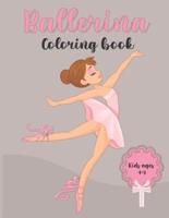 Ballerina coloring book : FOR kids ages 4-8   ballet class for girls