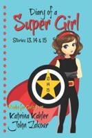 Diary of a Super Girl - Books 13, 14 & 15: Books for Girls