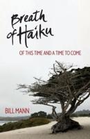 Breath of Haiku: OF THIS TIME AND A TIME TO COME