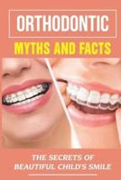 Orthodontic Myths And Facts