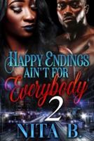 Happy Endings Ain't For Everybody 2