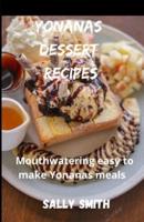 YONANAS DESSERT RECIPES: Mouthwatering easy tomake Yonanas meals