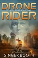 Drone Rider: Cyborg AI Science Fiction