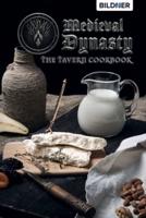 Medieval Dynasty: The Tavern Cookbook