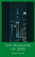 The Wonders Of 2000: A futuristic novel seen by the invention of Emilio Salgari in the year 1900