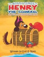 The Adventures of Henry the Squirrel : The Hunt for Crabby Jack's Chest
