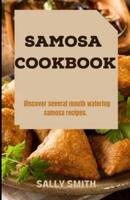 SAMOSA COOKBOOK : Discover several mouth watering samosa recipes.
