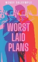 Worst Laid Plans: A Dark Romantic Comedy