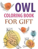 Owl Coloring Book For Gift: Owl Coloring Book For Girls