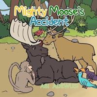 Mighty Moose's Accident