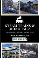 Steam Trains and Monorails: The Best of America's Theme Parks