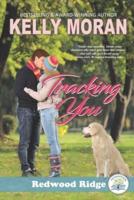 Tracking You: A Redwood Ridge Romance Book 2