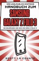 Das Unglaublich Einfache Handbuch Zum Samsung Galaxy Z Fold 3: So Gewöhnen Sie Sich an Das Z Fold 3