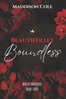 Beautifully Boundless: A Dark Contemporary College Ménage Romance