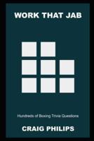 Work that Jab: Hundreds of Boxing Trivia Questions