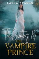 The Suitors & The Vampire Prince: Dark Paranormal Vampire Romance: Corrupted Cravings
