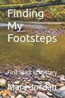 Finding My Footsteps: First Spark of Mystery