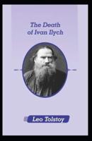 The Death of Ivan Ilych by Leo Tolstoy Illustrated