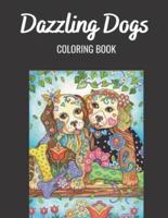 Dazzling Dogs COLORING BOOK:  Dazzling Dogs Lovers Coloring Books