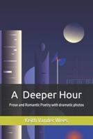 A Deeper Hour: Prose and Romantic Poetry with dramatic photos