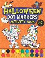 Halloween Dot Markers Activity Book: Fun Dot Art Dauber Coloring Book for Kids Ages 2+