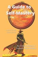 A Guide to Self-Mastery: A Book for the Chaos Warrior