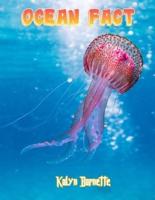 OCEAN FACT:  OCEAN fact for girl age 1-10   OCEAN fact for boy age 1-10  facts about all about OCEAN