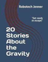 20 Stories About the Gravity