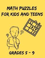 Math Puzzles For Kids and Teens: Grades 5 - 9