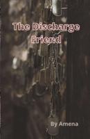 The Discharge Friend