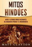Mitos hindúes: Mitos y leyendas indias fascinantes del Bhagavata Purana y el Mahabharata