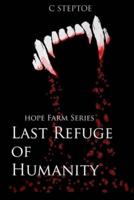 Last Refuge of Humanity: Hope Farm Series
