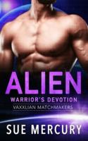 Alien Warrior's Devotion