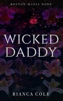 Wicked Daddy: A Dark Captive Mafia Romance