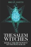 The Salem Witches : The Fifth Point of the Pentagram