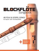 Blockflöte Songbook - 48 Folk & Gospel Songs : für Sopran- oder Tenorblockflöte + Sounds online