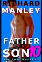 Like Father Like Son: Book 10: The Long Weekend