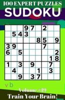 Sudoku: 100 Expert Puzzles Volume 19 - Train Your Brain!