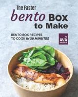 The Faster Bento Box to Make: Bento Box Recipes to Cook In 30 Minutes