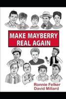 Make Mayberry Real Again: Poems From The Andy Griffith Show