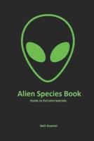 Alien Species book : Guide to Extraterrestrials
