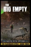 The Big Empty: The Flashback Cycle   Book Three