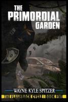 The Primordial Garden: The Flashback Cycle   Book Five