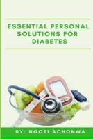 Essential Personal Solutions For Diabetes